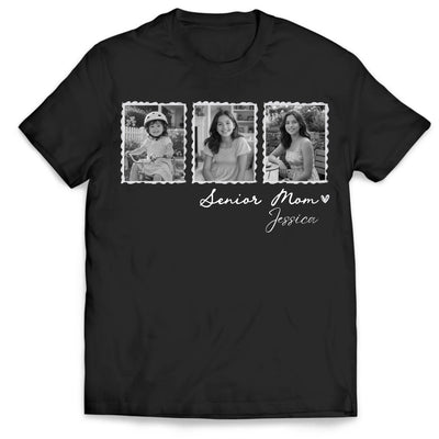 Every Photo, Every Moment, Every Year Led To This – Personalized T-Shirt, Proud Senior Mom Gift