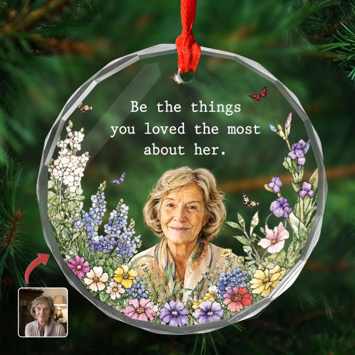 Forever Miss Her - Personalized Glass Ornament, Be The Things You Loved Most About Her Ornament, Loss Loved Ones Mothers Gift