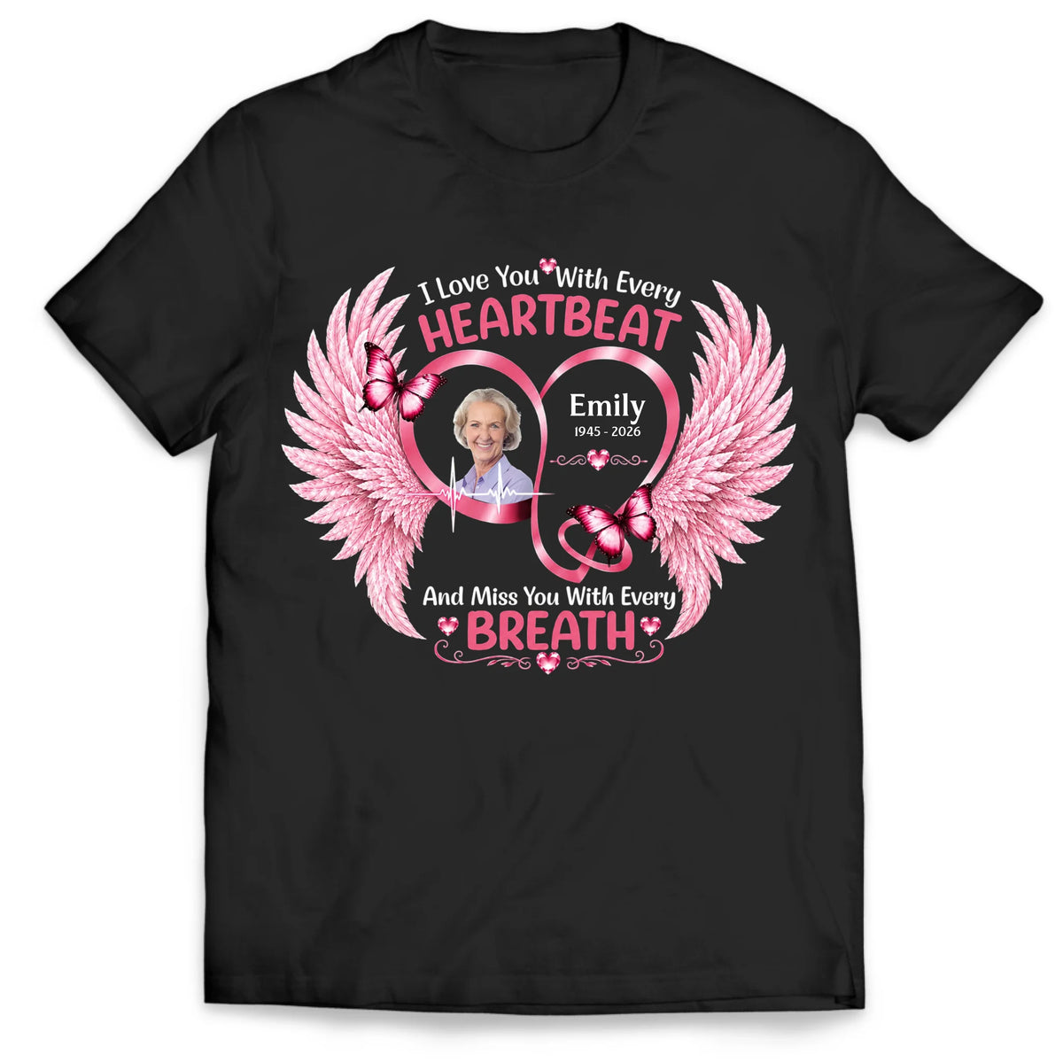 I Love You With Every Heartbeat &amp; Miss You With Every Breath - Personalized T-Shirt, Memorial Gift For Loss Of Loved One