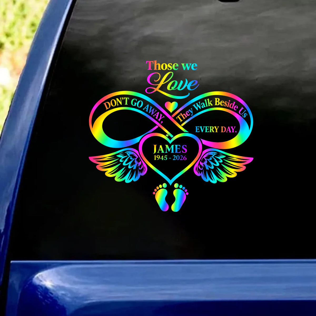 Those We Love Never Truly Leave Us – Personalized Decal, Memorial Gift, Custom Name &amp; Years Remembrance Gift