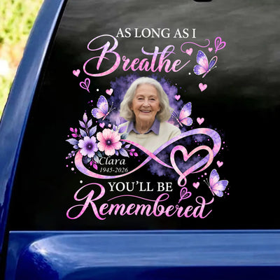As Long As I Breathe, You’ll Always Be Remembered - Personalized Decal, Memorial Gift For Loss Of Loved One