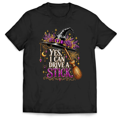 I Can Drive A Stick - Personalized T-shirt, Custom Name Funny Halloween Shirt