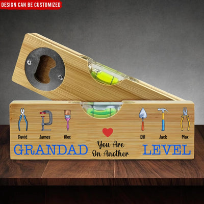You Are On Another Level - Personalized Spirit Level Bottle Opener, Gift For Dad, Granddad