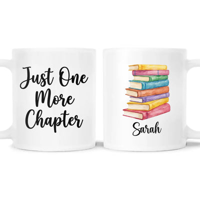 Jusst One More Chapter - Personalized Mug, Reading Gift, Coffee Mug Gift For Book Lovers