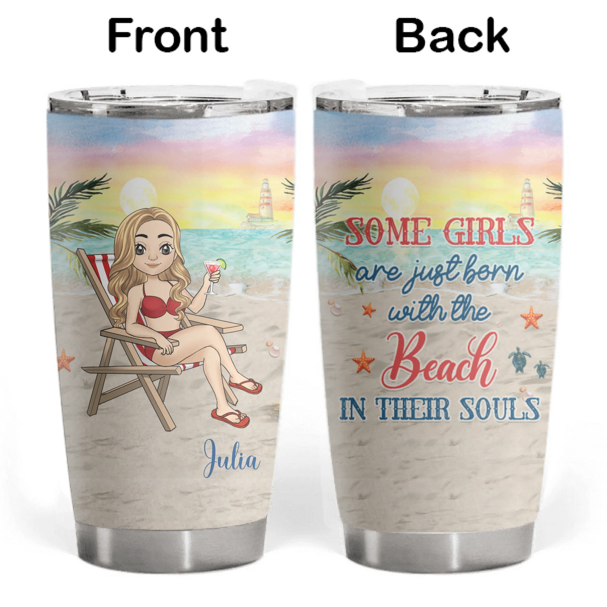 Some Girls Are Just Born With The Beach In Their Souls - Personalized Tumbler