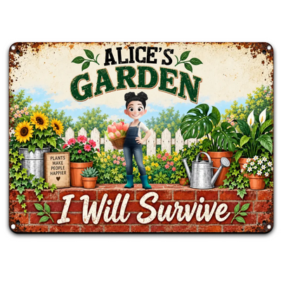 I Will Survive - Personalized Metal Sign, Garden Plant Lover Birthday Gift