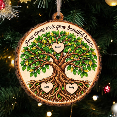 From Strong Roots Grow Beautiful Leaves- Personalized Wooden Ornament, Family Christmas Home Decor