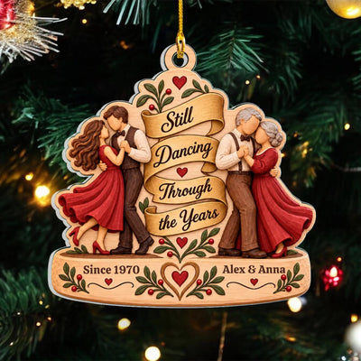 Still Dancing Through the Years Personalized Acrylic Ornament, Custom Couple Anniversary Christmas Gift