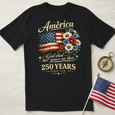 God Shed His Grace On Thee T-Shirt, America 250 Years Anniversary, America 250 Years Flag Floral