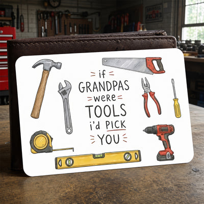If Grandpas Were Tools - Funny Grandpa Metal Wallet Card