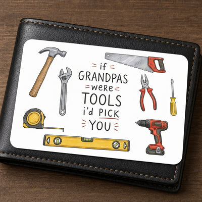If Grandpas Were Tools - Funny Grandpa Metal Wallet Card