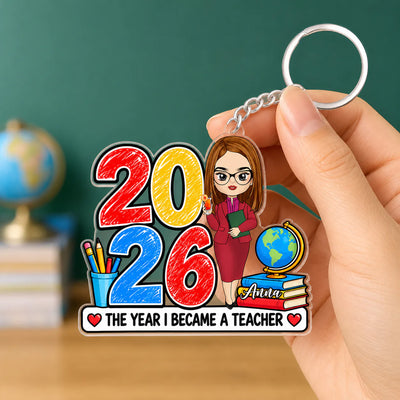 The Year I Became A Teacher - Personalized Acrylic Keychain, Custom Character Keychain, Teacher Gift