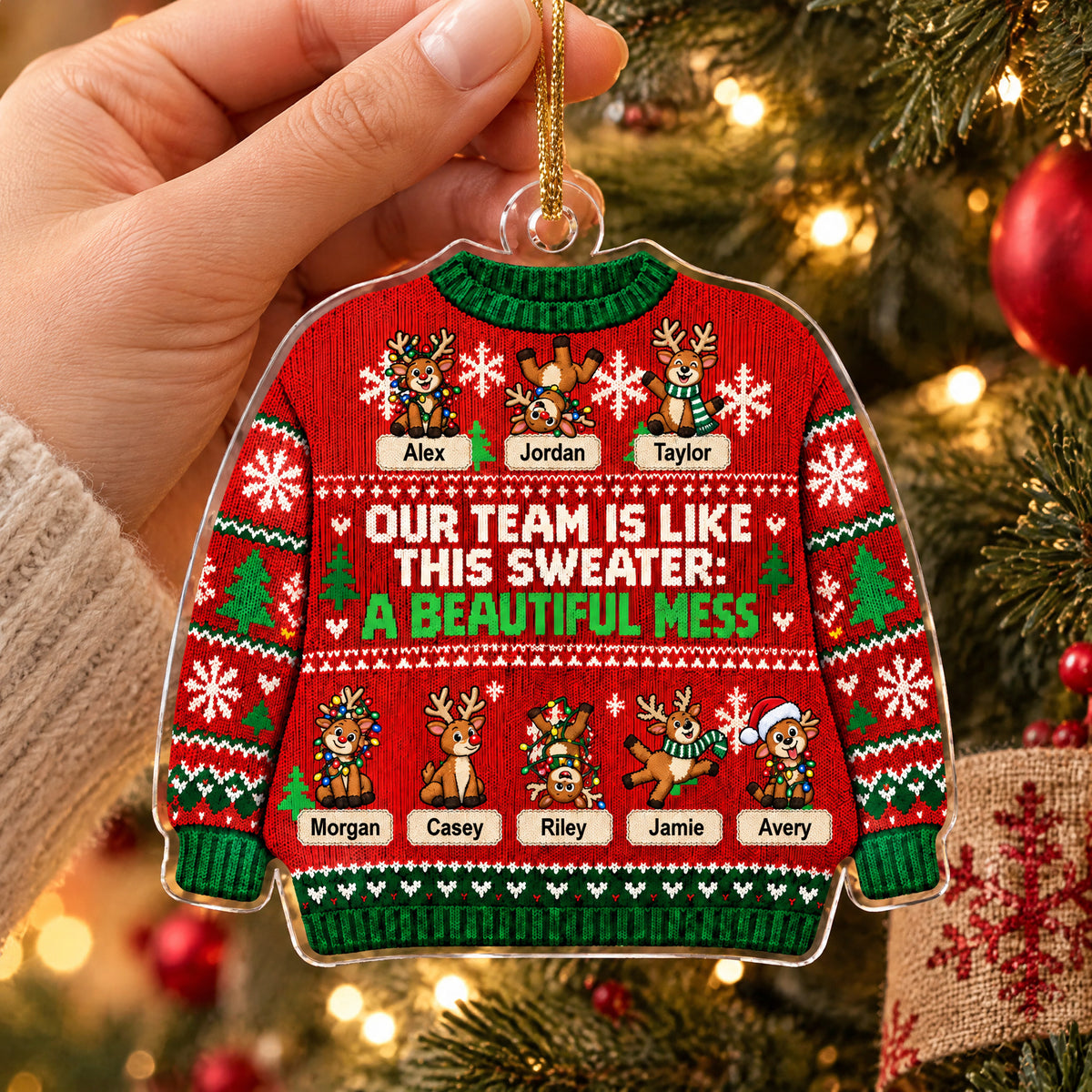 Our Team Is Like This Sweater: A Beautiful Mess- Personalized Acrylic Ornament, Reindeer Ugly Sweater Coworker Christmas Ornament