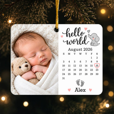 Hellow World - Personalized Acrylic Ornament, Custom New Baby Calendar Photo Gift, First Christmas Ornament
