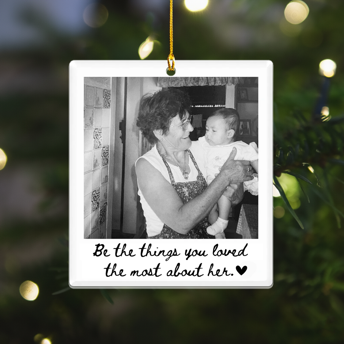 Be The Things You Loved The Most About Her - Personalized Acrylic Ornament, Memorial Gift With Custom Photo