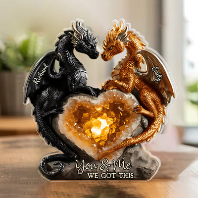 You & Me, We Got This- Personalized Acrylic Plaque, Custom Dragon Home Decor,  Couple Gift