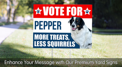 Vote For My Pet - Personalized Yard Sign | Funny Election Sign - YS10UP