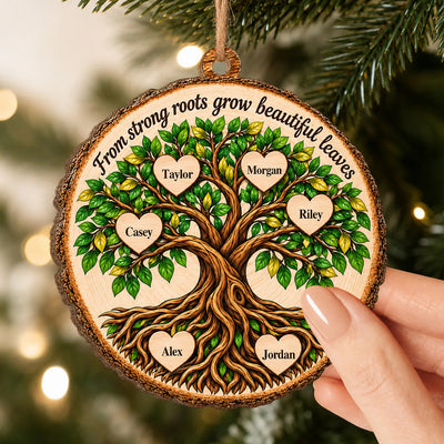 From Strong Roots Grow Beautiful Leaves- Personalized Wooden Ornament, Family Christmas Home Decor