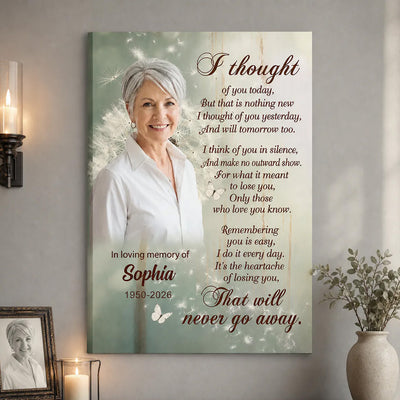 I Thought Of You Today And I’ll Think Of You Tomorrow Too - Personalized Canvas, Memorial Gift For Loss Of Loved One