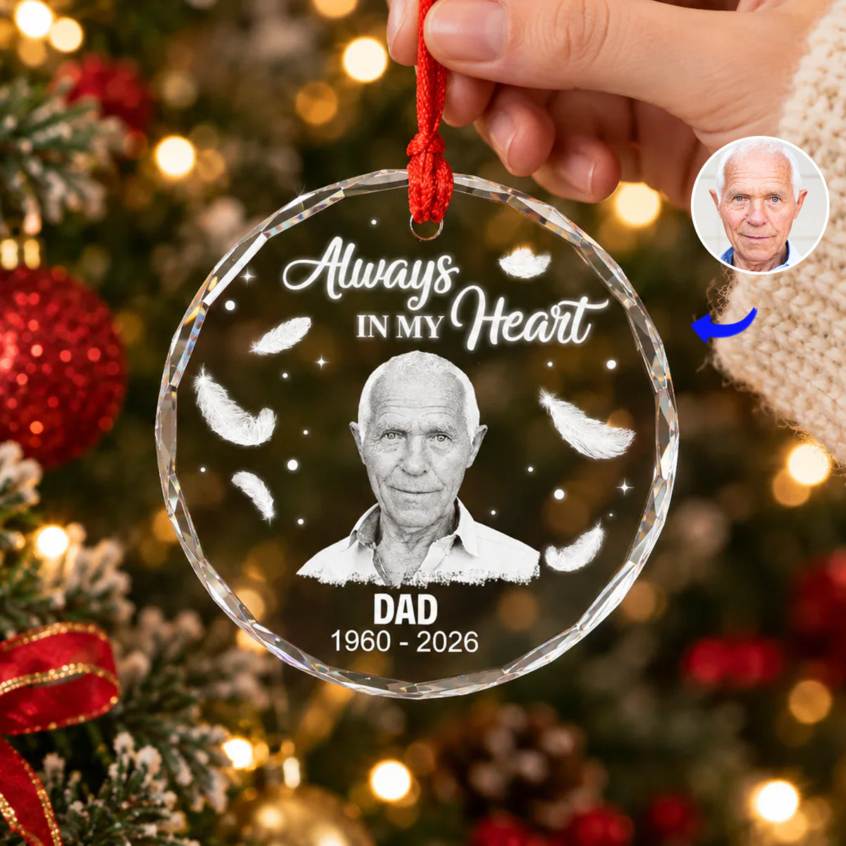 Personalized Glass Ornament Always In My Heart held by hand, older man's photo, Dad text, near red baubles and lights