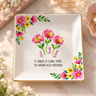 It Takes A Long Time To Grow Old Friends - Personalized Jewelry Dish, Gift For Sister