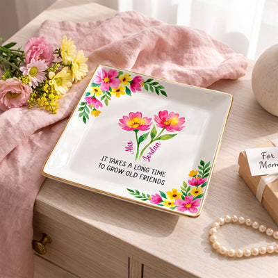 It Takes A Long Time To Grow Old Friends - Personalized Jewelry Dish, Gift For Sister