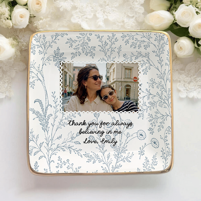 A Heartfelt Thank You To The One Who Always Believed In Me - Personalized Jewelry Dish, Mother of Bride Wedding Gift, Gift For Mom