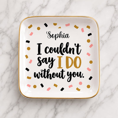 To My Maid of Honor - Personalized Ring Dish, Bridal Party Proposal