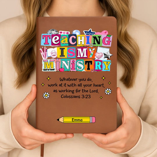 Teaching Is My Ministry - Personalized Leather Journal, Gift for Teacher