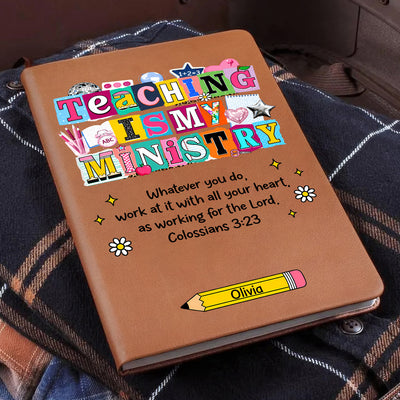Teaching Is My Ministry - Personalized Leather Journal, Gift for Teacher