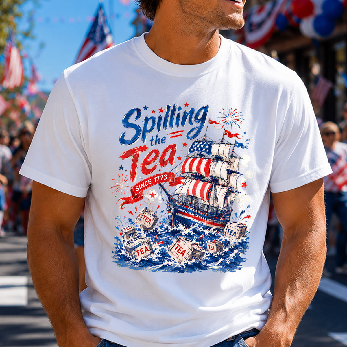 Spilling The Tea Since 1773 Shirt, Boston Tea Party T-Shirt, Patriotic Independence Day Tee, USA 250th Anniversary Shirt, Funny American History Shirt