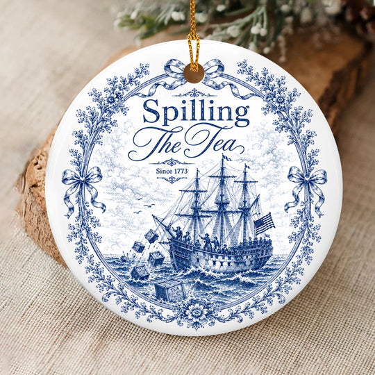 Blue Toile Spilling The Tea Since 1773 Ceramic Ornament, Patriotic Ornament, Christmas Ornament Decor, America 250th Anniversary