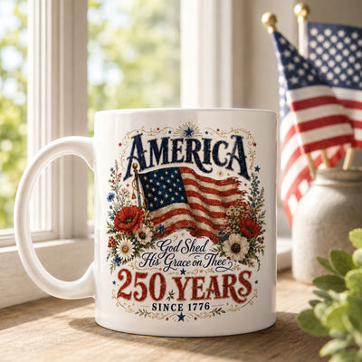 250 Years Since 1776 God Shed His Grace on Thee Mug, America 250th Anniversary Mug, Patriotic USA Gift