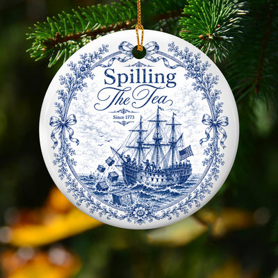Blue Toile Spilling The Tea Since 1773 Ceramic Ornament, Patriotic Ornament, Christmas Ornament Decor, America 250th Anniversary