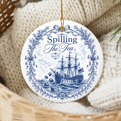 Blue Toile Spilling The Tea Since 1773 Ceramic Ornament, Patriotic Ornament, Christmas Ornament Decor, America 250th Anniversary