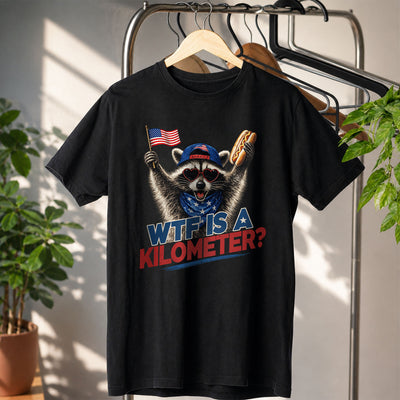 WTF Is A Kilometer Shirt, Unisex Raccoon Shirt, Funny 4th of July Tee, Meme Tee, Independence Day
