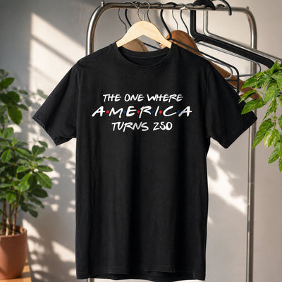 The One Where America Turns 250 Years T-shirt, 4th Of July Shirt America 250th Anniversary Tee, 1776-2026 USA Shirts, Independence Day Shirt