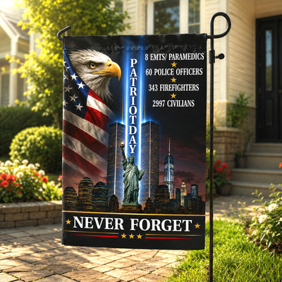 Patriot Day Never Forget - Personalized Garden Flag, Custom September 11 Memorial Garden Flag,  Outdoor Home Decor