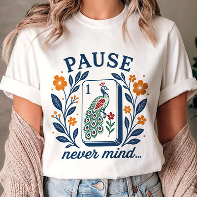 Pause Nevermind, Funny Mahjong Shirt, Peacock Mahjong Shirt, Mahjong Player, Retro Floral