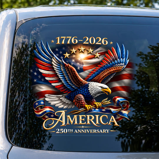 America 250th Anniversary America Patriotic Decal, USA 250 Years, Bald Eagle American, 1776–2026 Decal, USA 250th Gift