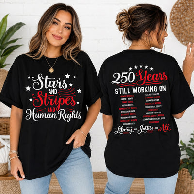 Star & Stripes & Human Rights T-Shirt, 250 Years America Still Working On Social Justice