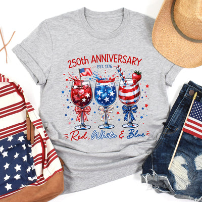 America Celebrate Wine 250th Anniversary Shirt,  Patriotic Fourth of July Wine Glass, 4th of July Gift