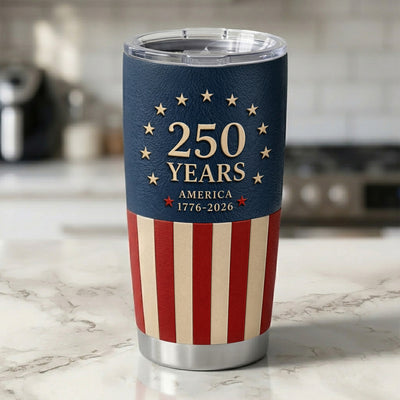 Born From Freedom United For 250 Years Tumbler, America 1776–2026 Patriotic Commemorative Gift