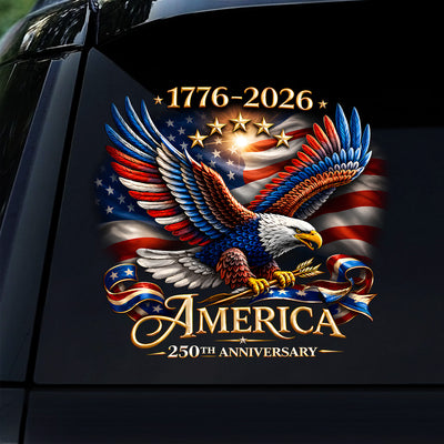 America 250th Anniversary America Patriotic Decal, USA 250 Years, Bald Eagle American, 1776–2026 Decal, USA 250th Gift