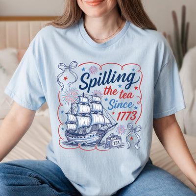 Spilling The Tea Since 1773 T-Shirt, USA Patriotic Shirt, 4th of July Party Shirt, Independence Day Tee