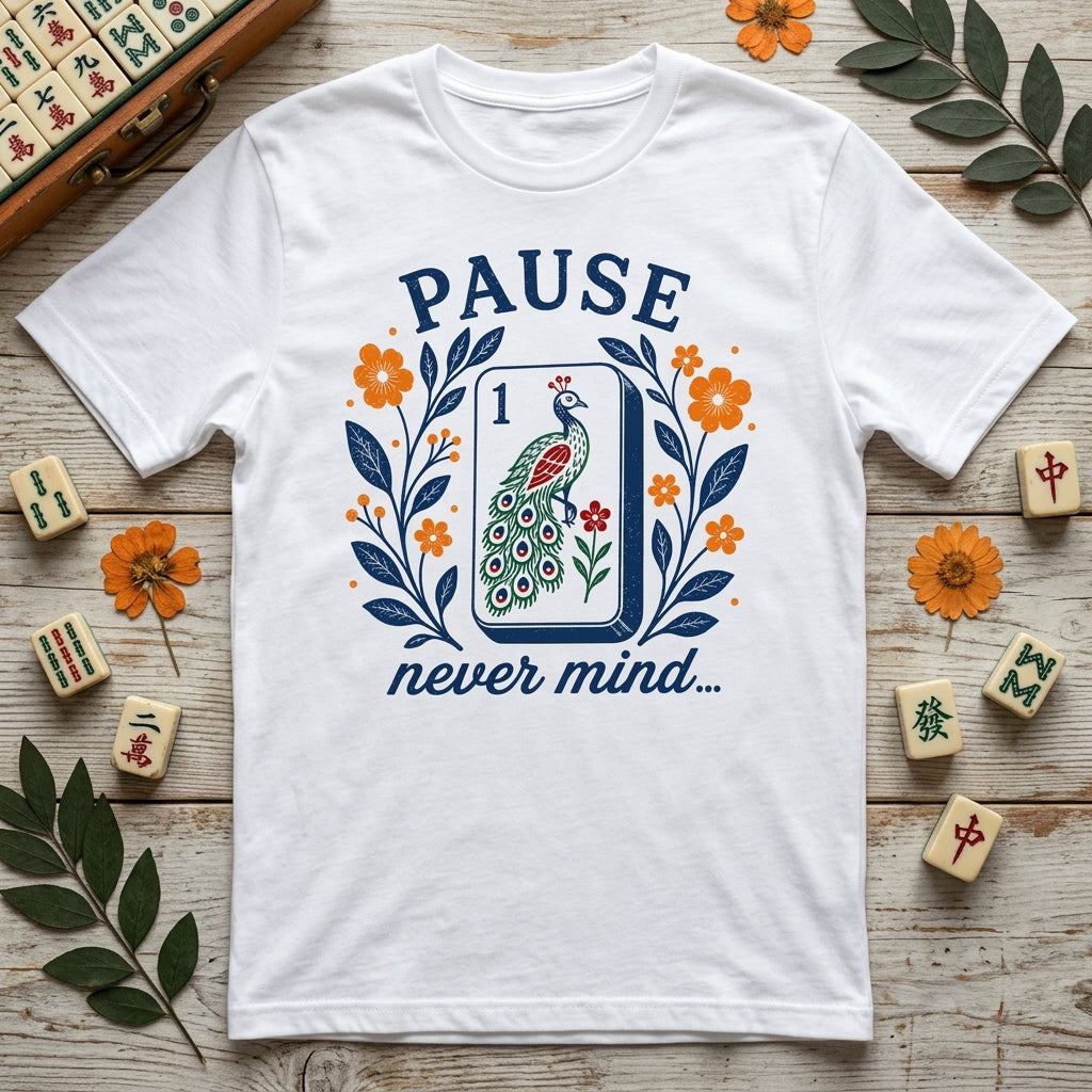 Pause Nevermind, Funny Mahjong Shirt, Peacock Mahjong Shirt, Mahjong Player, Retro Floral
