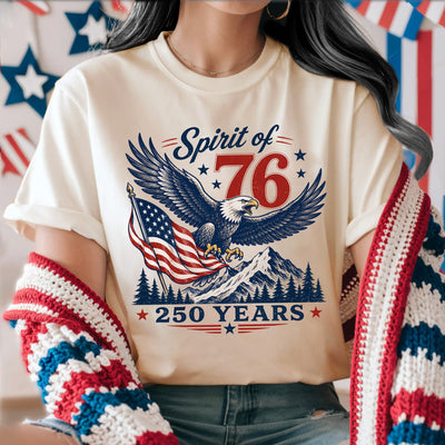 Spirit of 76 T-shirt, USA 250 Anniversary Shirt, Spirit Of 76 Eagle Tee, 4th July Patriotic America Shirt, 250 Years Freedom Tee