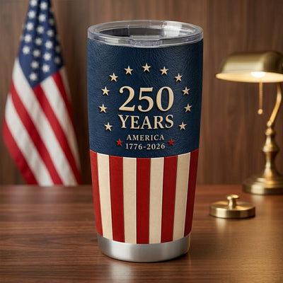 Born From Freedom United For 250 Years Tumbler, America 1776–2026 Patriotic Commemorative Gift