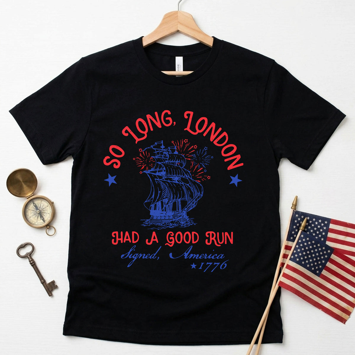 So Long London Had A Good Run T-Shirt, Funny 4th Of July Gift Shirt, Patriotic Shirt Gift