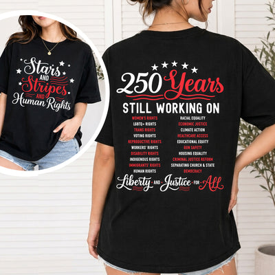 Star & Stripes & Human Rights T-Shirt, 250 Years America Still Working On Social Justice